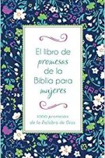 El libro de promesas de la Biblia para mujeres: 1000 promesas de la Palabra de Dios- Tapa blanda