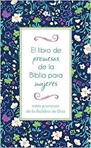 El libro de promesas de la Biblia para mujeres: 1000 promesas de la Palabra de Dios- Tapa blanda