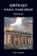 Griego Para Pastores/Segunda Edicion/Manual De Trabajo