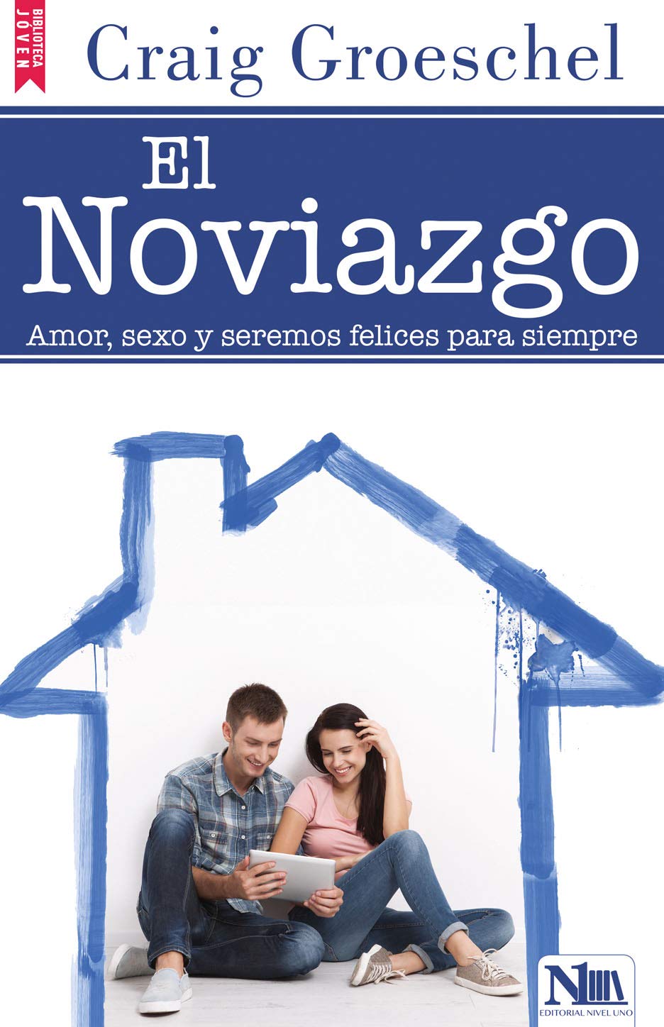 El noviazgo: Amor, Sexo Y Seremos Felices Por Siempre