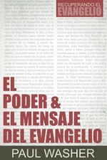El Poder y El Mensaje Del Evangelio - Tapa blanda