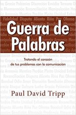 Guerra de Palabras: Tratando el corazón de tus problemas con la comunicación - Tapa blanda