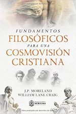 Fundamentos Filosoficos para una Cosmovision Cristiana