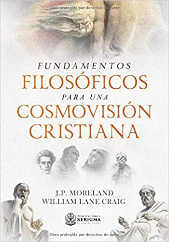 Fundamentos Filosoficos para una Cosmovision Cristiana