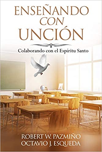 Enseñando con Unción: Colaborando con el Espiritu Santo