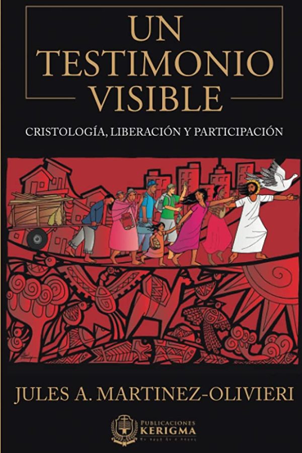 Un Testimonio Visible:: Cristologia, Liberacion y Participacion