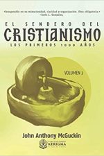 El Sendero Del Cristianismo: Los primeros 1000 años ( Volumen 2)