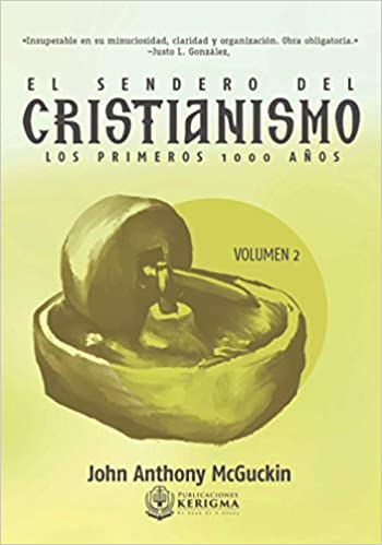El Sendero Del Cristianismo: Los primeros 1000 años ( Volumen 2)