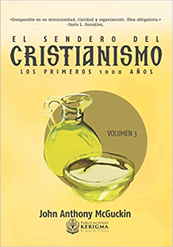 El Sendero Del Cristianismo: Los Primeros 1000 años