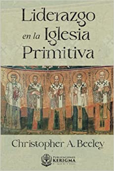 Liderazgo en la Iglesia Primitiva - Tapa blanda