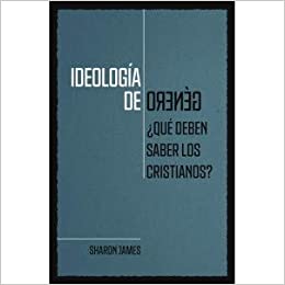 Ideología de género: ¿Qué deben saber los cristianos? - Tapa rustica
