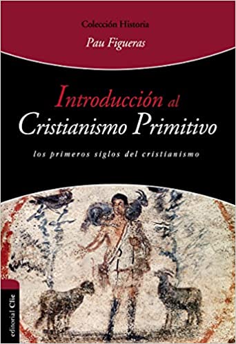 INTRODUCCION CRISTIANISMO PRIMITIVO