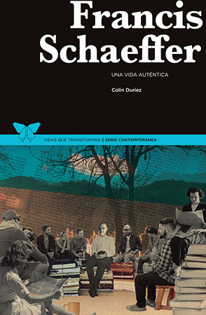Francis Schaeffer. Una vida auténtica - Tapa rustica