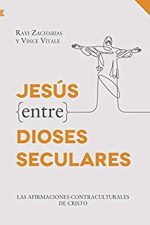 Jesús entre dioses seculares: Las afirmaciones contraculturales de Cristo