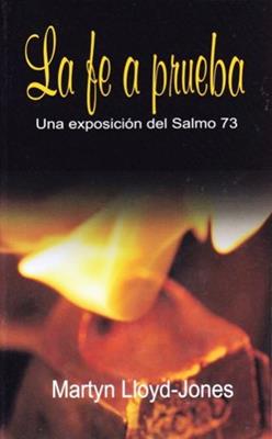 Fe A Prueba: Una Exposicion Del Salmo 73