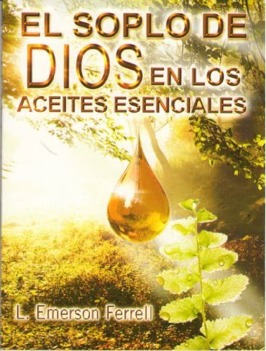 EL SOPLO DE DIOS SOBRE LOS ACEITES