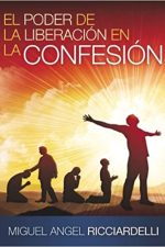El poder de la liberación en la confesión