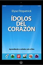 Ídolos del Corazón: Aprendiendo a anhelar solo a Dios