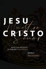 Jesucristo Nuestro Señor: Ante cuya presencia se doblará toda rodilla