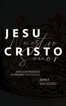 Jesucristo Nuestro Señor: Ante cuya presencia se doblará toda rodilla
