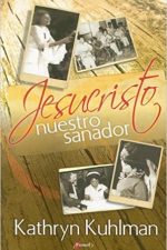 Jesucristo nuestro sanador/ Jesus Christ Our Healer
