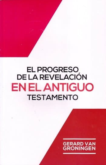 El progreso de la revelacion en el Antiguo Testamento
