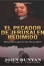 El Pecador de Jerusalén Redimido: Buenas Nuevas para los mas viles pecadores