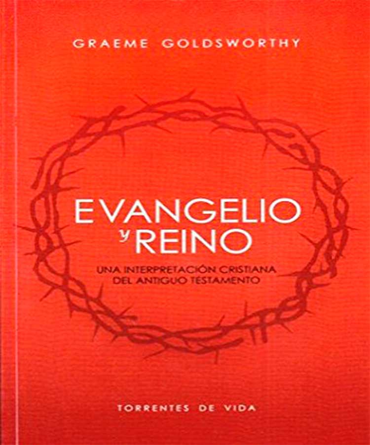 Evangelio y Reino: Una Interpretación cristiana del Antiguo Testamento