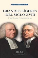 Grandes Lideres del Siglo XVIII Una era de avivamientos