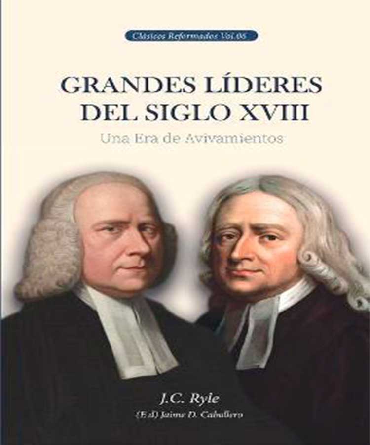 Grandes Lideres del Siglo XVIII Una era de avivamientos